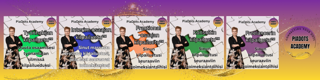 PiaDots Academy - Osaamisen erilaiset työmuodot ja niiden valmennuspaketit (työnhakija, interim. fractional, konsultti, freelancer)