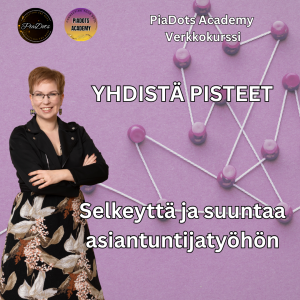 Yhdistä pisteet - Selkeyttä ja suuntaa asiantuntijatyöhön