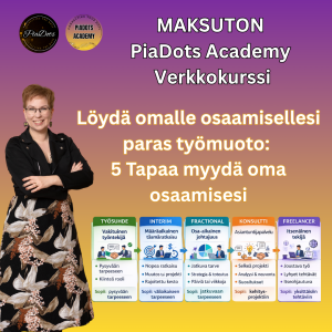 Löydä omalle osaamisellesi paras työmuoto: 5 Tapaa myydä oma osaamisesi
