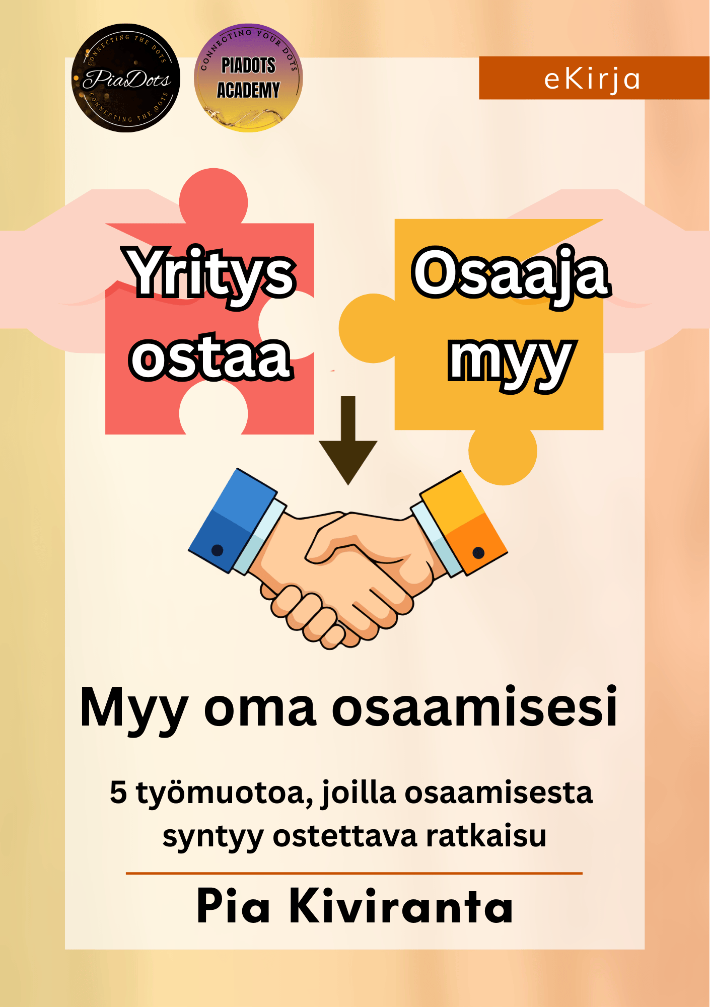 Pia Kiviranta - Myy oma osaamisesi