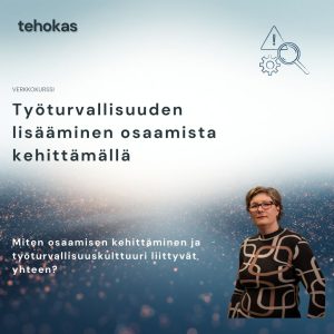 Tehokas: Työturvallisuuden lisääminen osaamista kehittämällä