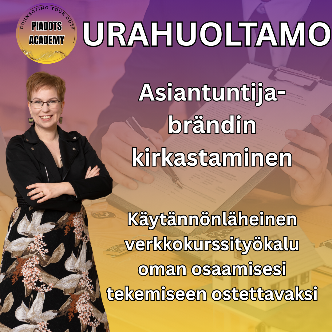 PiaDots Urahuoltamo - asiantuntijabrändin kirkastaminen