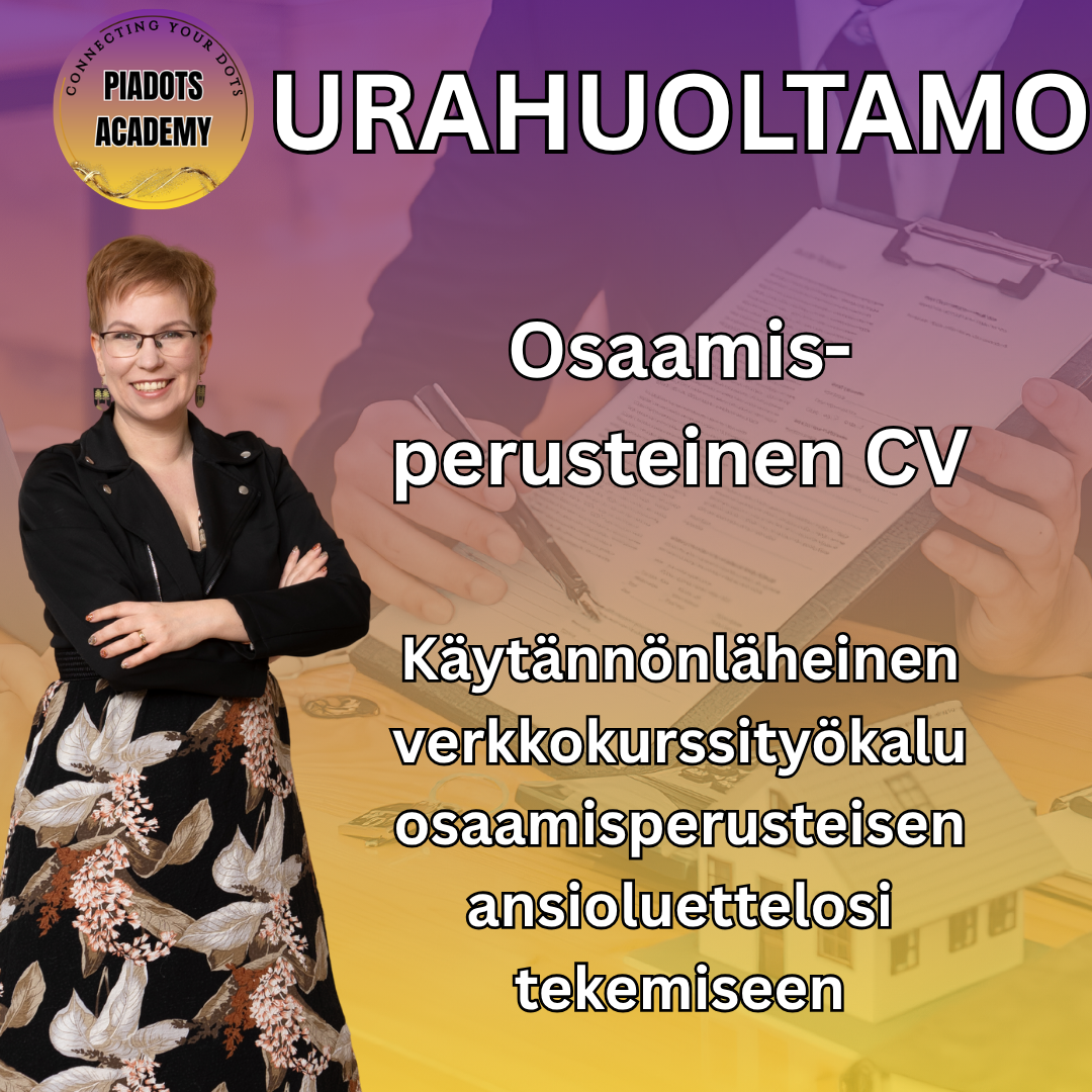 Piadots-urahuoltamo: osaamisperusteinen CV osaamisen myyntiin työsuhteessa