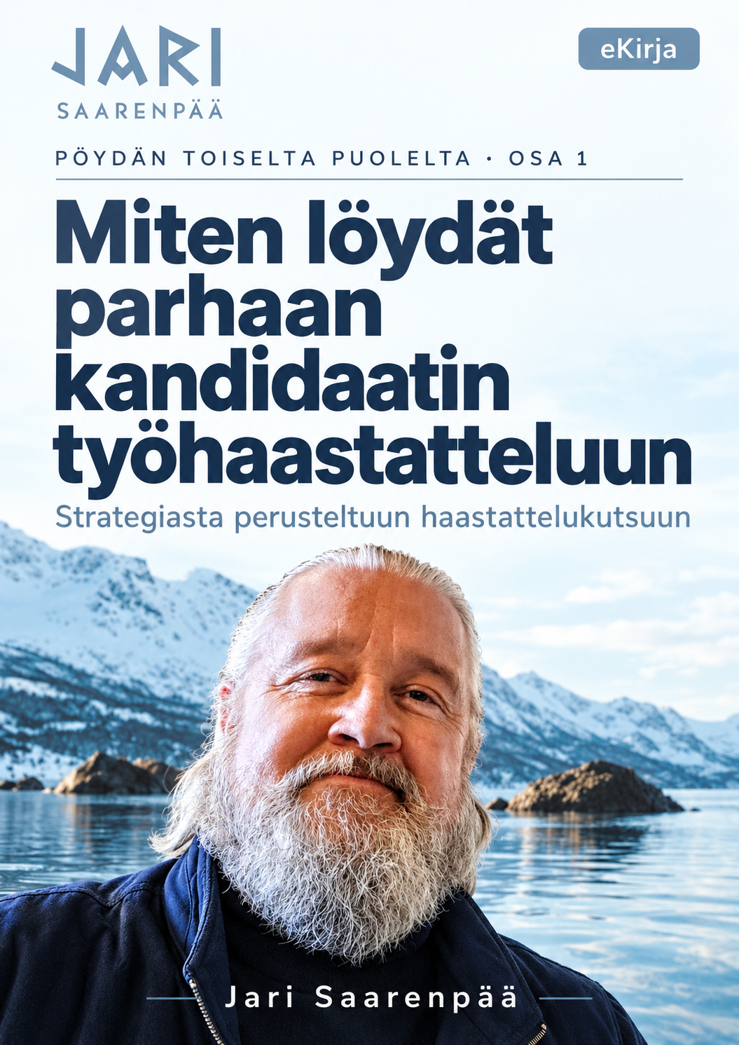 Miten löydät parhaan kandidaatin työpaikkahaastatteluun - Jari Saarenpää